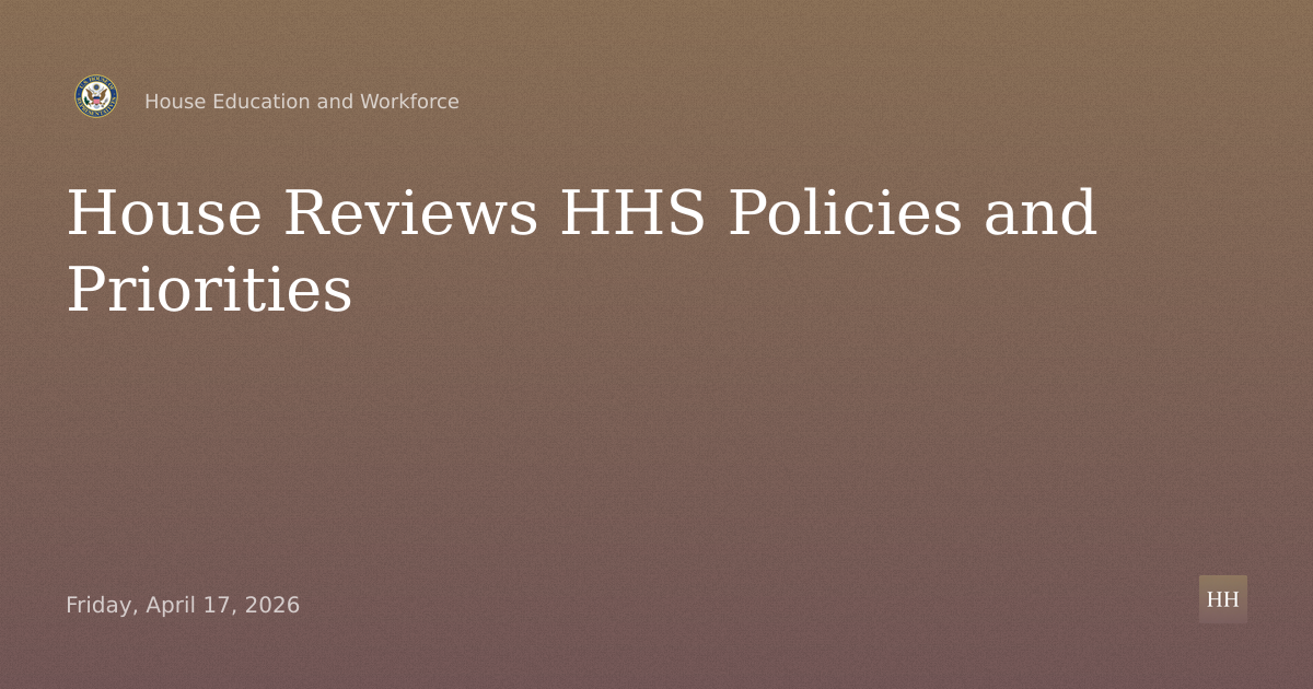 “Examining the Policies and Priorities of the Department of Health and Human Services”