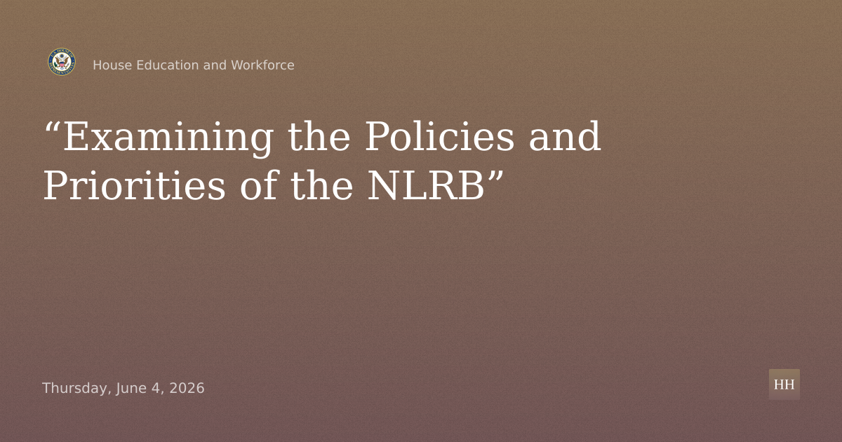 Examining the Policies and Priorities of the NLRB
