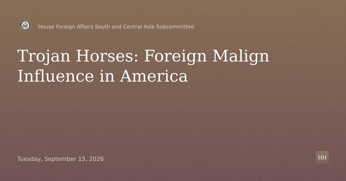 Trojan Horses: Covert Foreign Malign Influence Operations in America