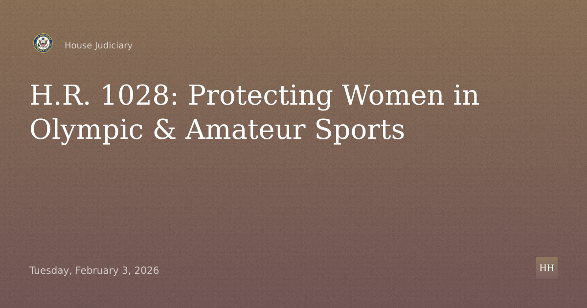 H.R. 1028, the Protection of Women in Olympic and Amateur Sports Act