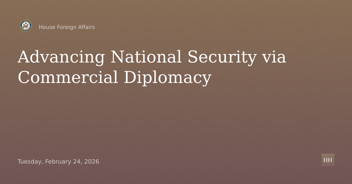 Advancing National Security through Commercial Diplomacy