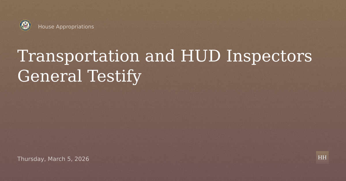 Inspectors General for Transportation and Housing and Urban Development