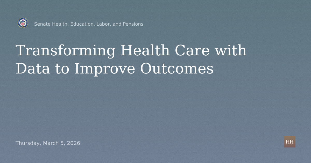 Transforming Health Care with Data to Improve Patient Outcomes