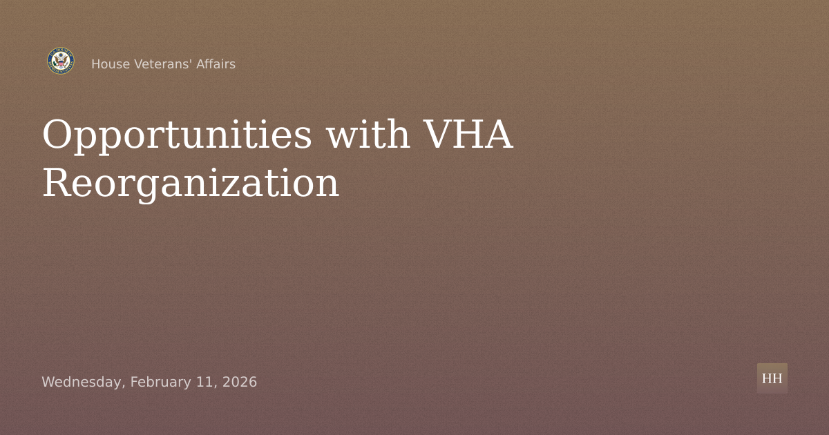 Opportunities with VHA Reorganization