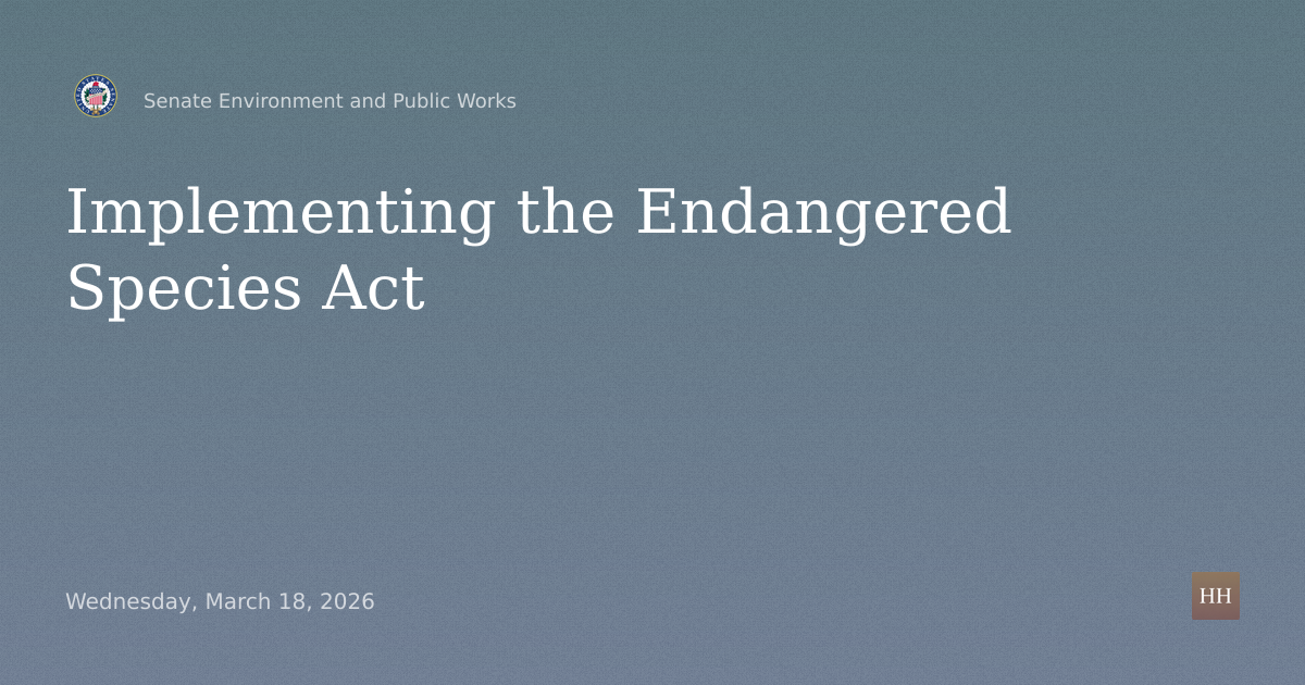 Hearings to examine challenges and opportunities with implementing the Endangered Species Act.
