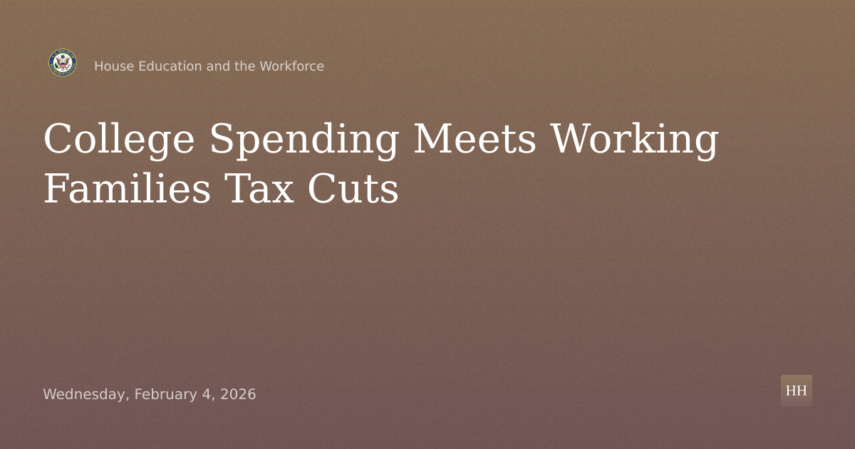 "Runaway College Spending Meets the Working Families Tax Cuts"