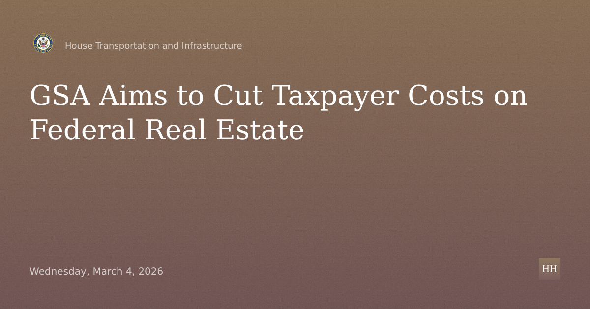 GSA: Future of Federal Real Estate Management to Reduce Taxpayer Costs