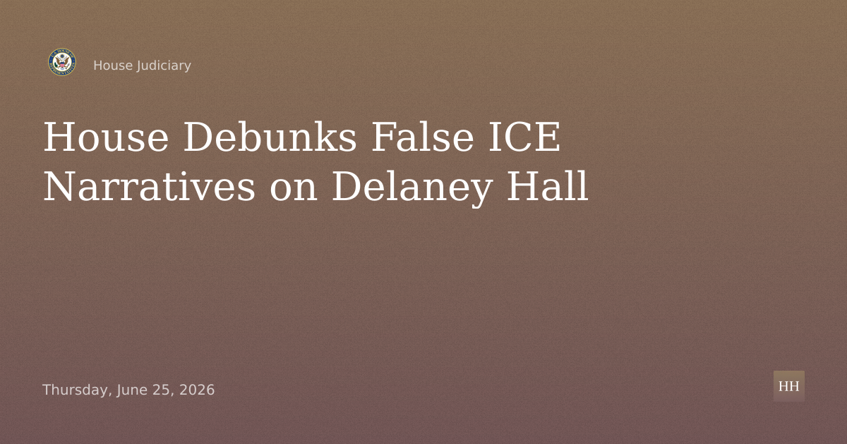 False Narratives Surrounding Conditions at the Delaney Hall ICE Detention Center