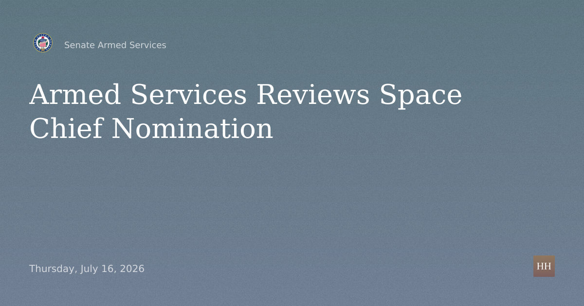 Hearings to examine the nomination of the following named officer for appointment as Chief of Space