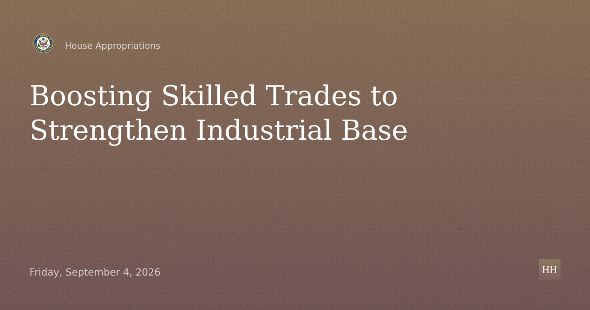 Industrial Base and Workforce Development for Skilled Trades