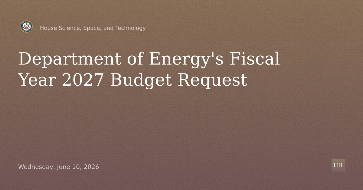 An Overview of the Department of Energy’s Fiscal Year 2027 Budget Request