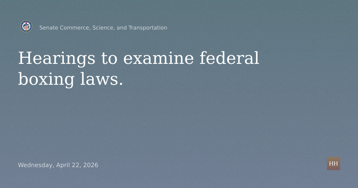 Hearings to examine federal boxing laws.