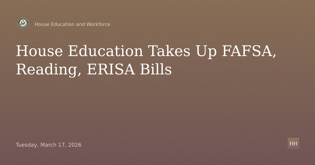 Bills on Truman, Sexualization, Reading, Ghost Students, Aid Fraud, FAFSA, ERISA
