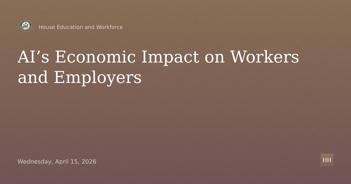 "Building an AI-Ready America: Understanding AI’s Economic Impact on Workers and Employers"