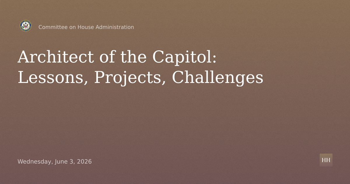 Oversight of the Architect of the Capitol: Lessons, Projects, Challenges