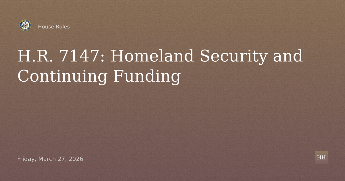 Senate amendment to H.R. 7147 – Homeland Security and Further Additional Continuing Appropriations