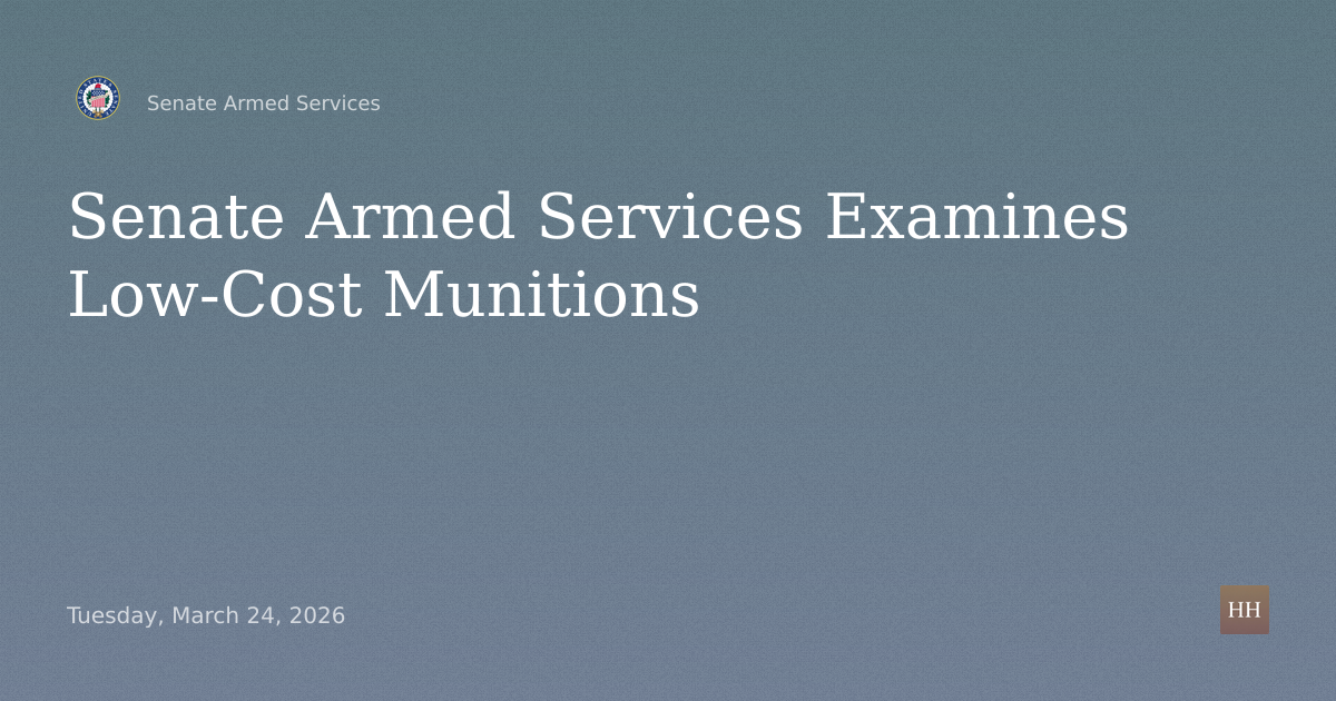 Closed Hearing on Low-Cost Munitions Followed by Open Hearing
