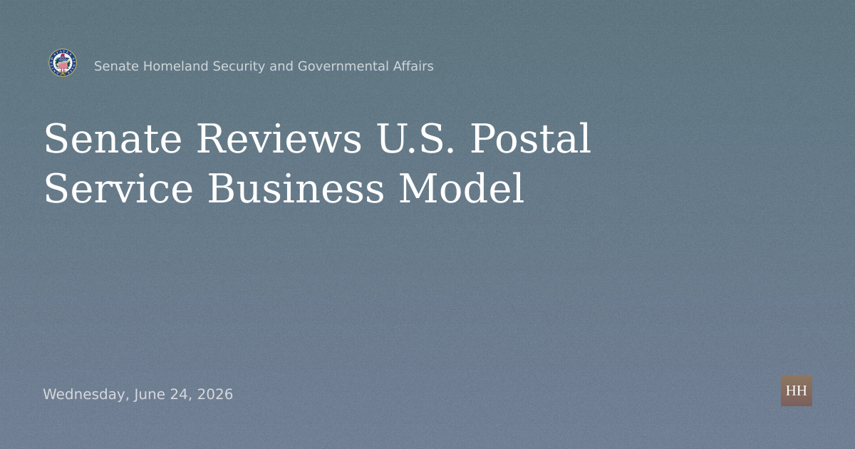Hearings to examine reforming the U.S. Postal Service's business model.