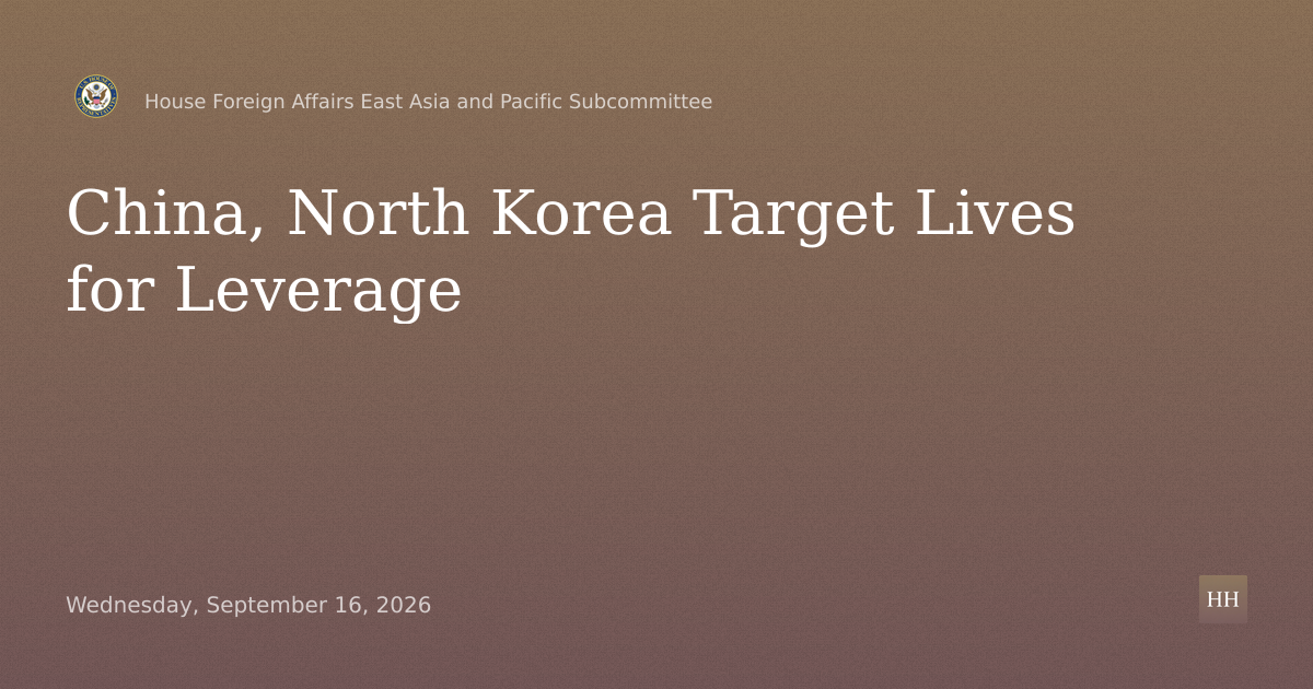 Lives, not Leverage: the Long Arm of China and North Korea’s Repression