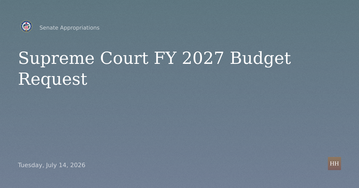 FY 2027 Budget Estimates and Justification: Supreme Court of the United States
