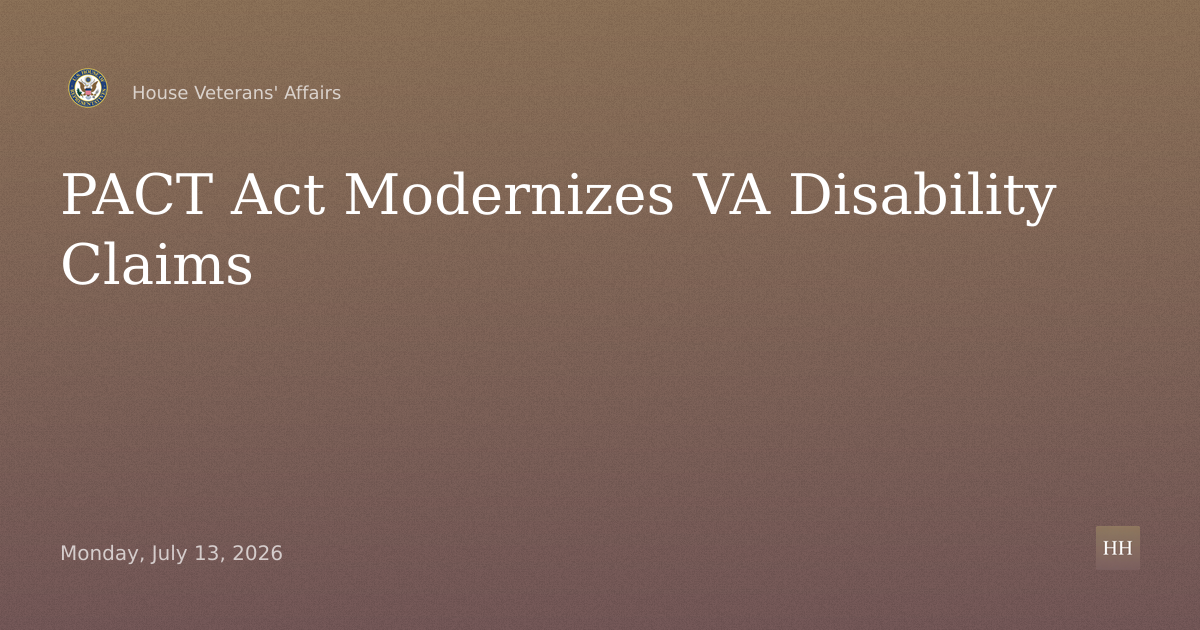 PACT Act Implementation: Modernizing VA Disability Claims Through Effective Technology