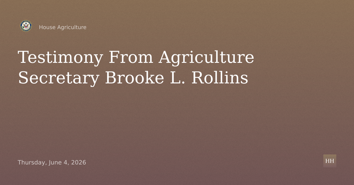 Testimony From Agriculture Secretary Brooke L. Rollins