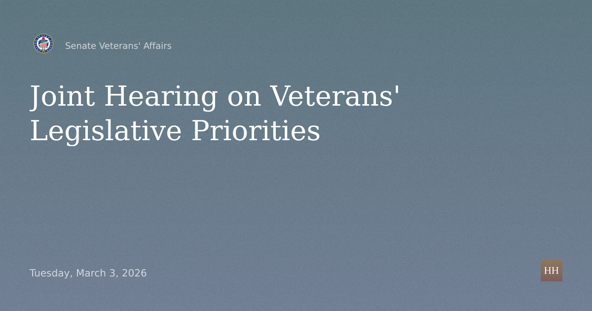 A joint hearing with the House Committee on Veterans' Affairs to examine the legislative
