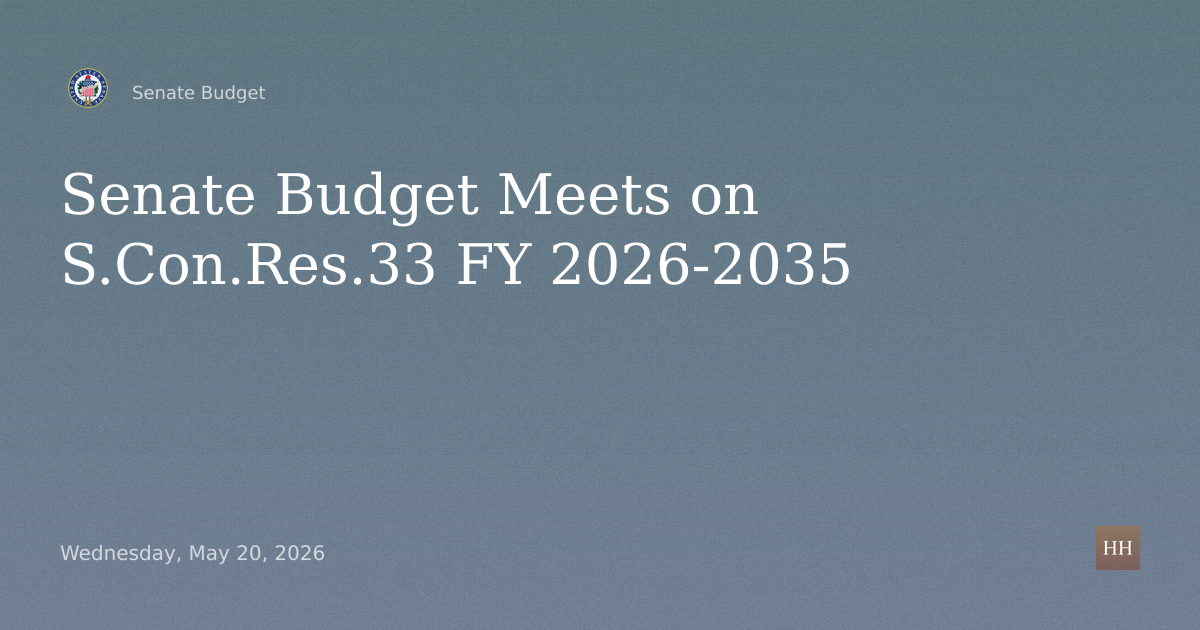 Business Meeting on S.Con.Res.33: Congressional Budget FY 2026-2035