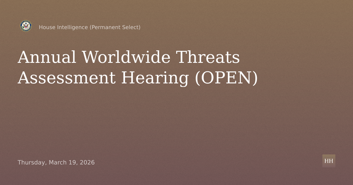 Annual Worldwide Threats Assessment Hearing (OPEN)
