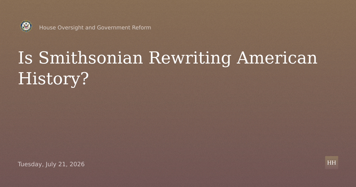 Rewriting American History: Examining the Smithsonian’s Efforts to Reshape the Past