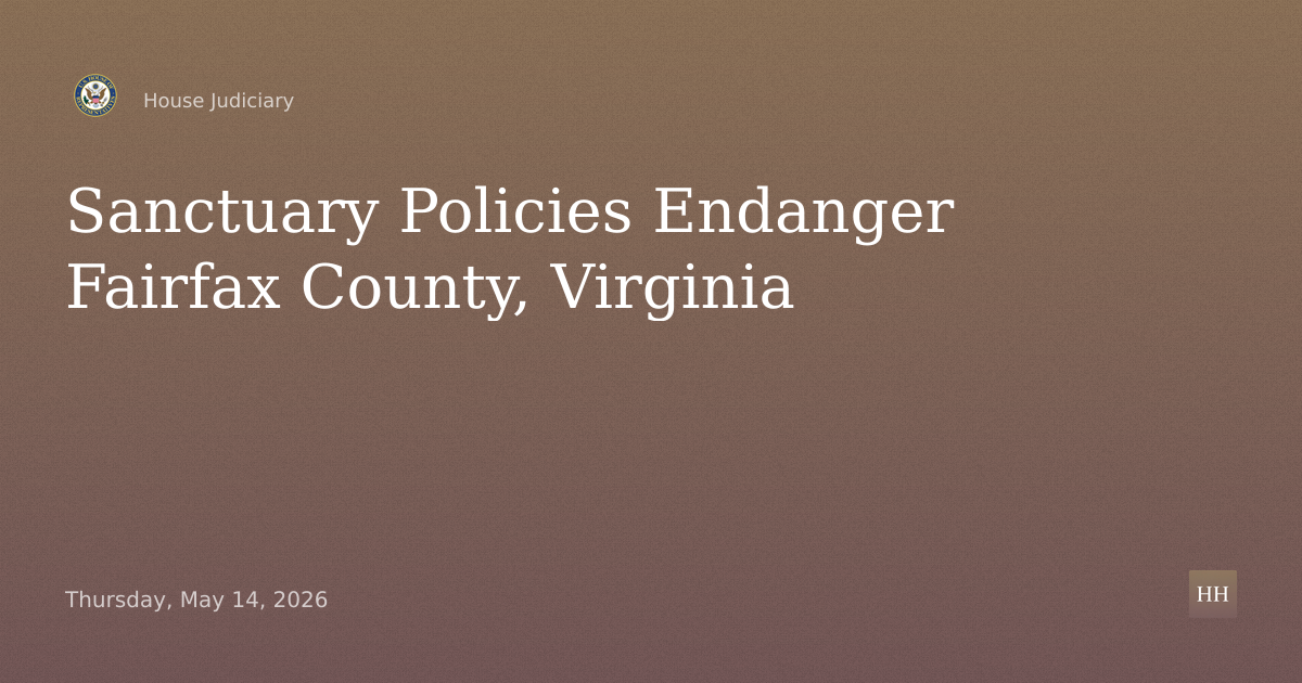 Fairfax County, Virginia: The Dangerous Consequences of Sanctuary Policies