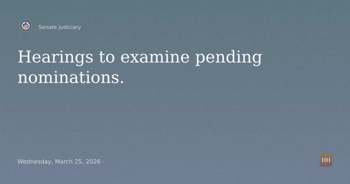 Hearings to examine pending nominations.
