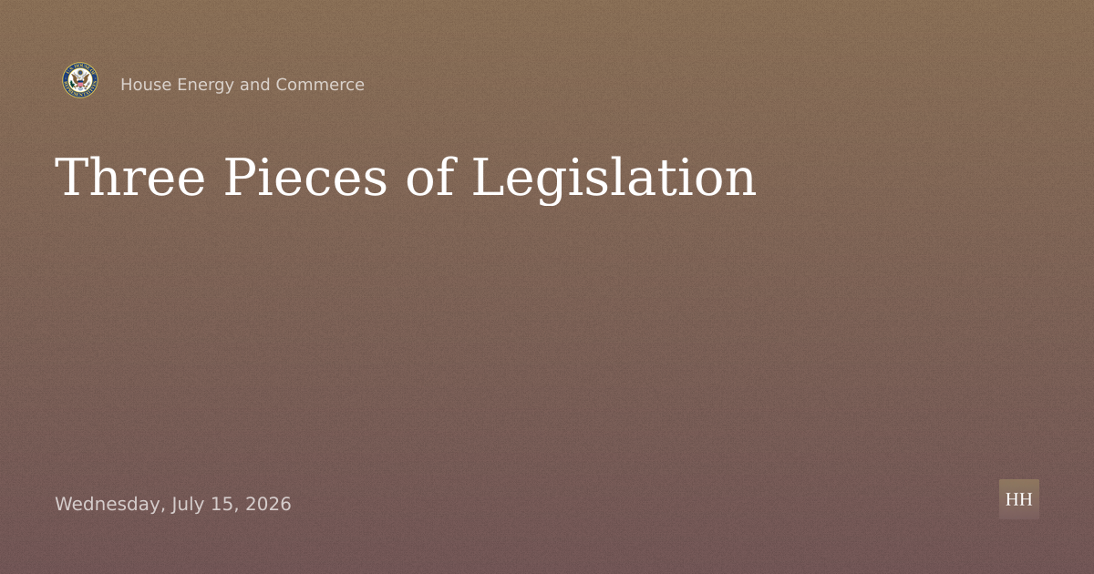 Three Pieces of Legislation