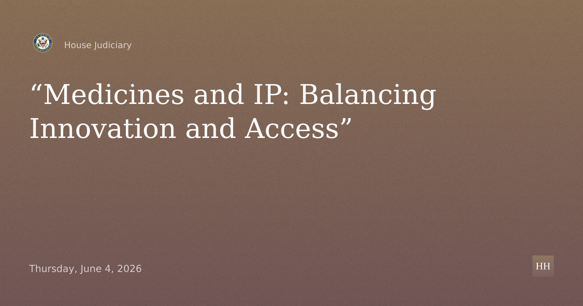 Medicines and IP: Balancing Innovation and Access