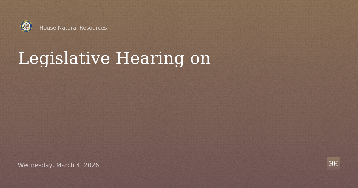 Legislative Hearing on