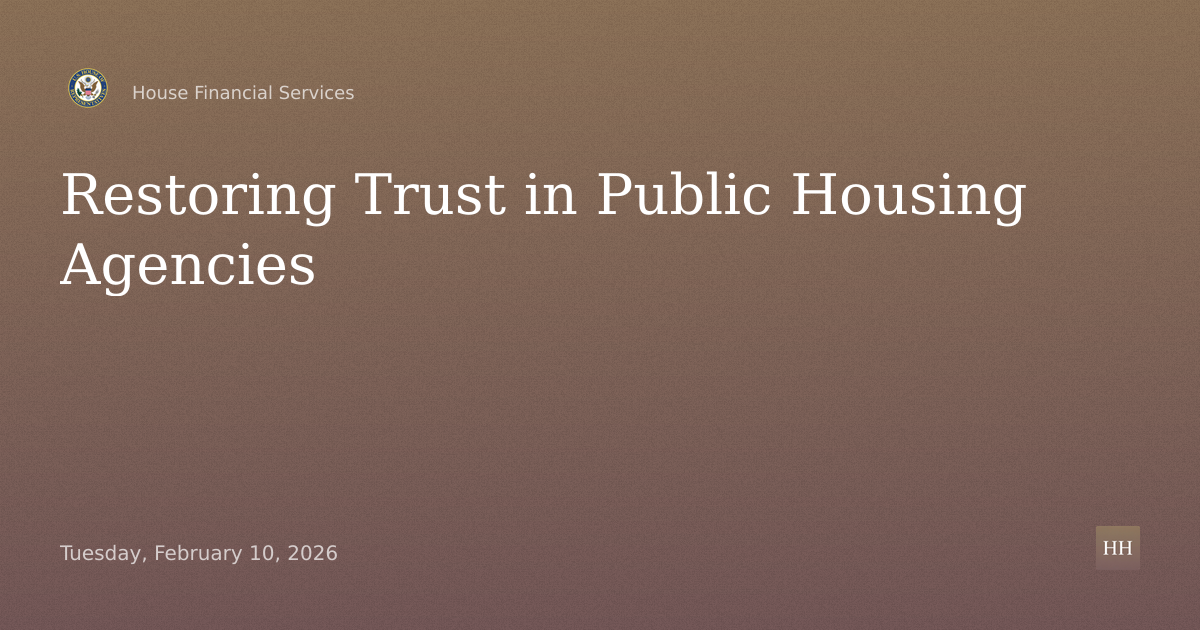 Building a Solid Foundation: Restoring Trust and Transparency in Public Housing Agencies