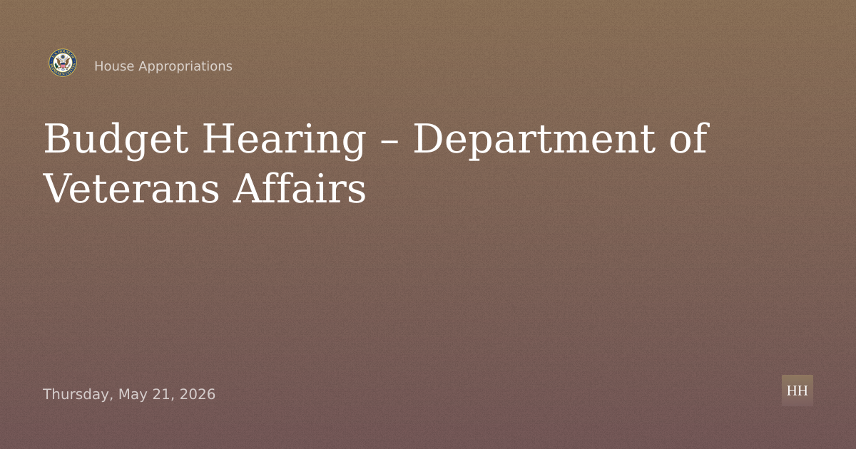 Budget Hearing – Department of Veterans Affairs