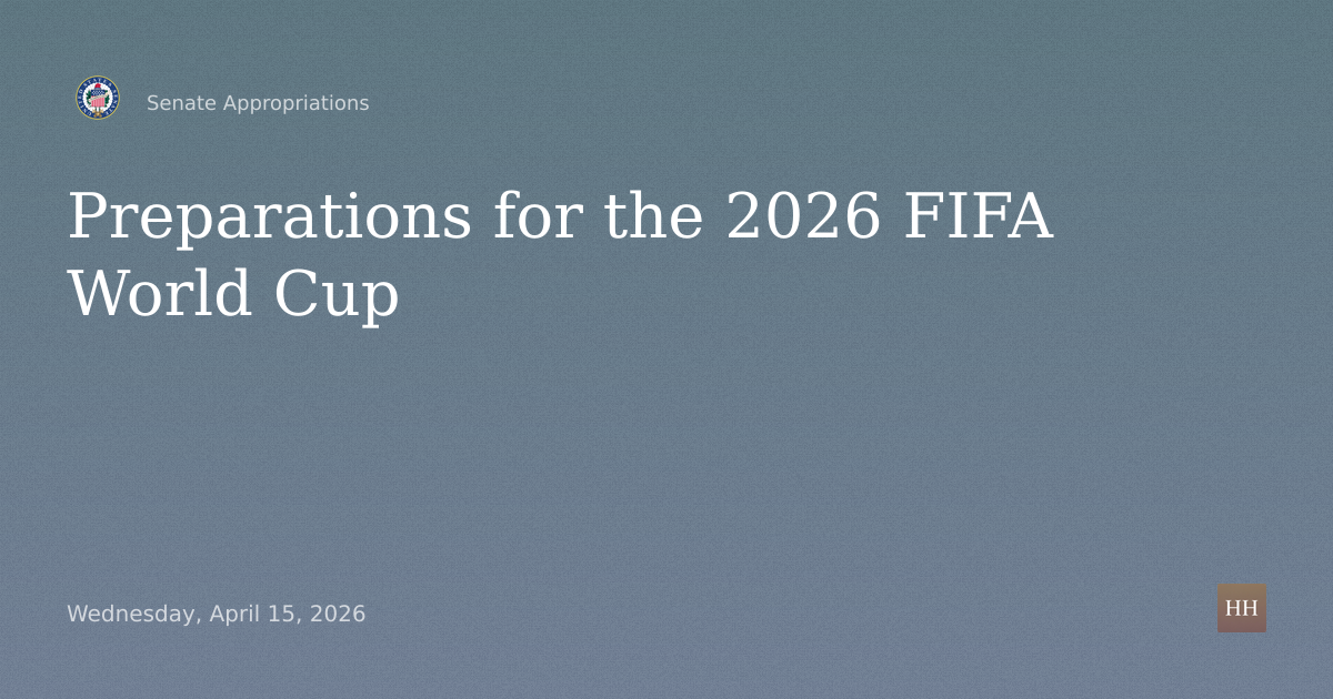 Hearings to examine preparations for the FIFA World Cup 2026.