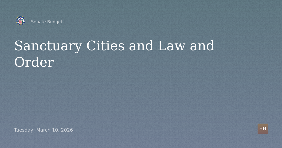 Hearings to examine sanctuary cities, focusing on law and order.