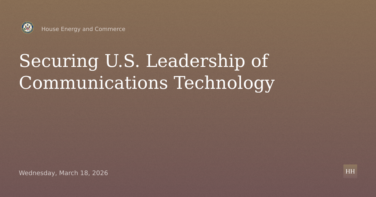 Securing U.S. Leadership of Communications Technology