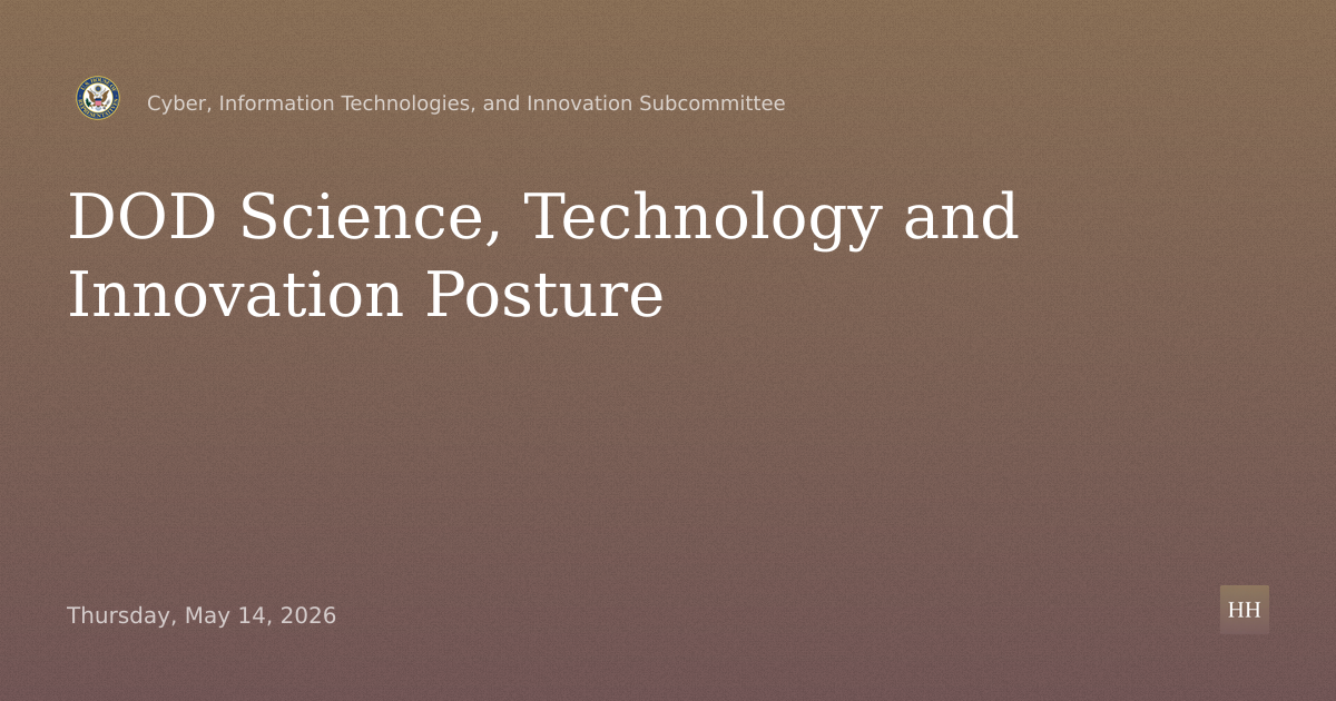 Science, Technology, and Innovation Posture of the Department of Defense