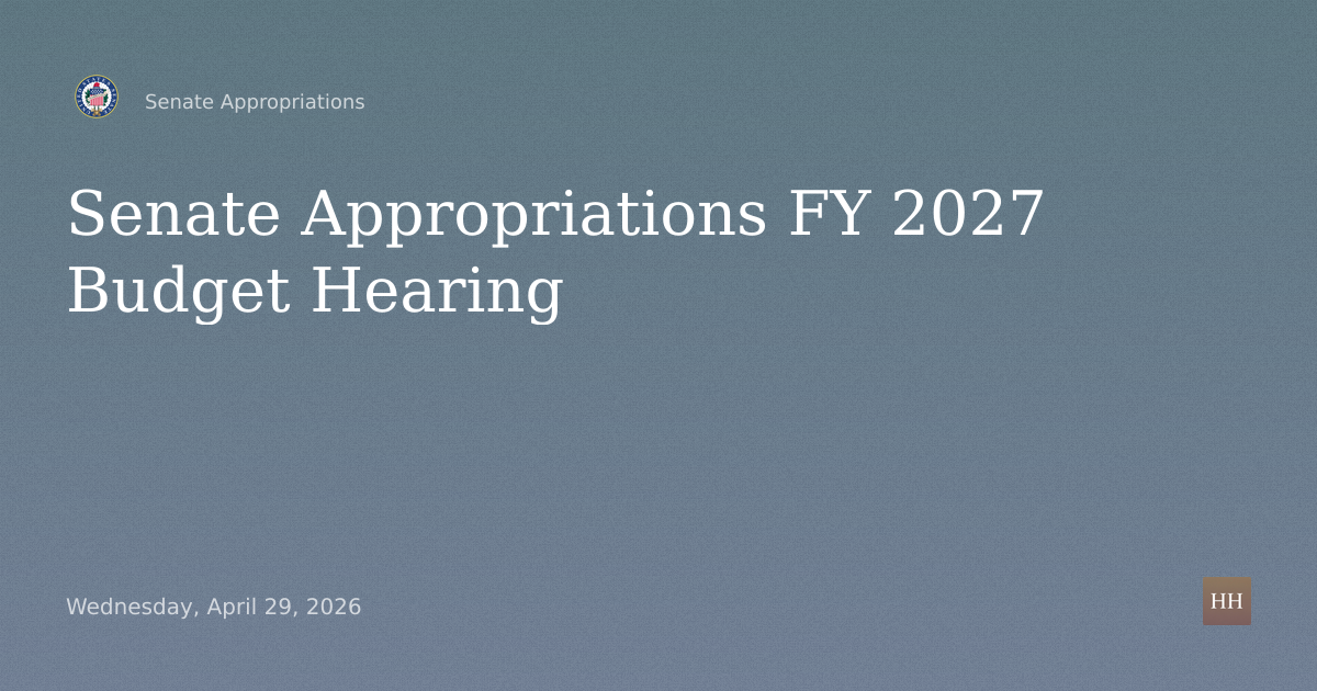 Hearings to examine proposed budget estimates and justification for fiscal year 2027 for the