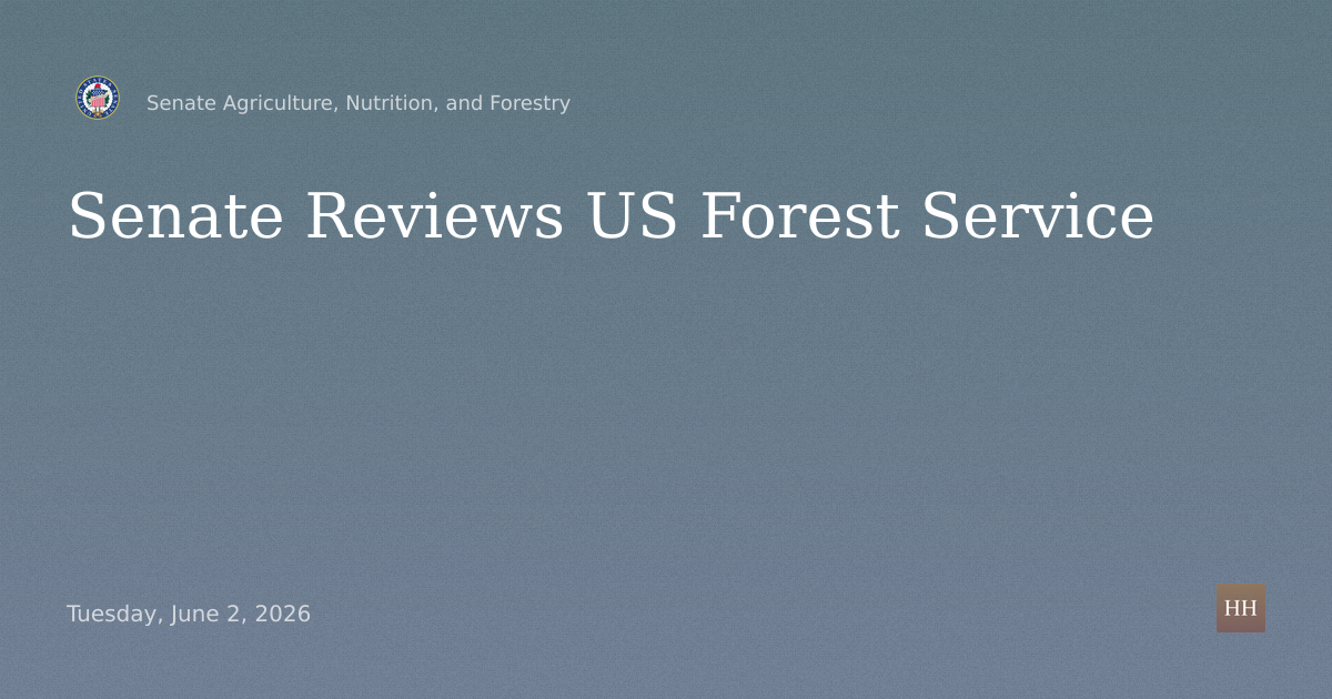 Hearings to examine oversight of the United States Forest Service.