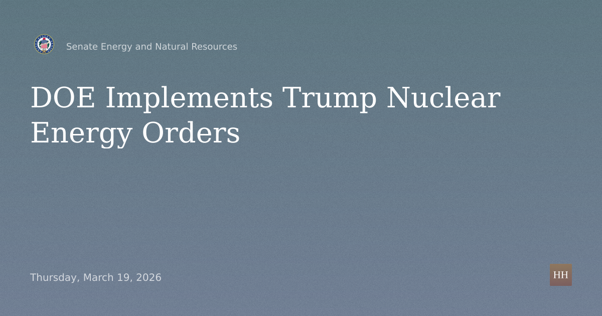DOE Implementation of Trump's May 2025 Nuclear Energy Orders