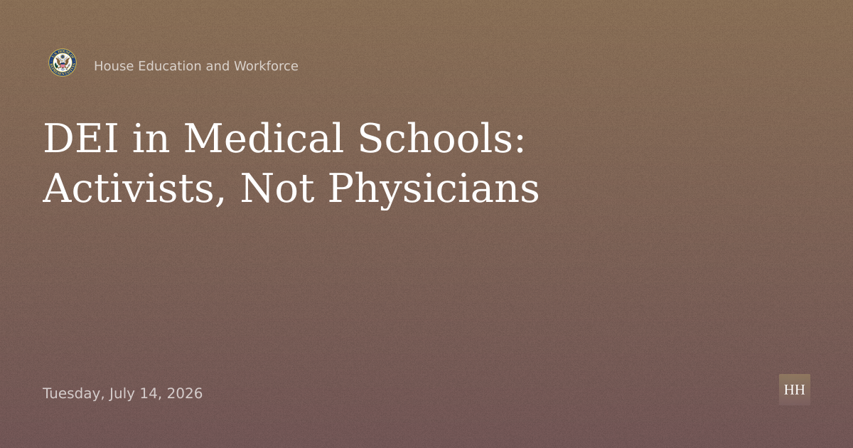Training Activists, Not Physicians: The Impact of DEI on Medical Schools