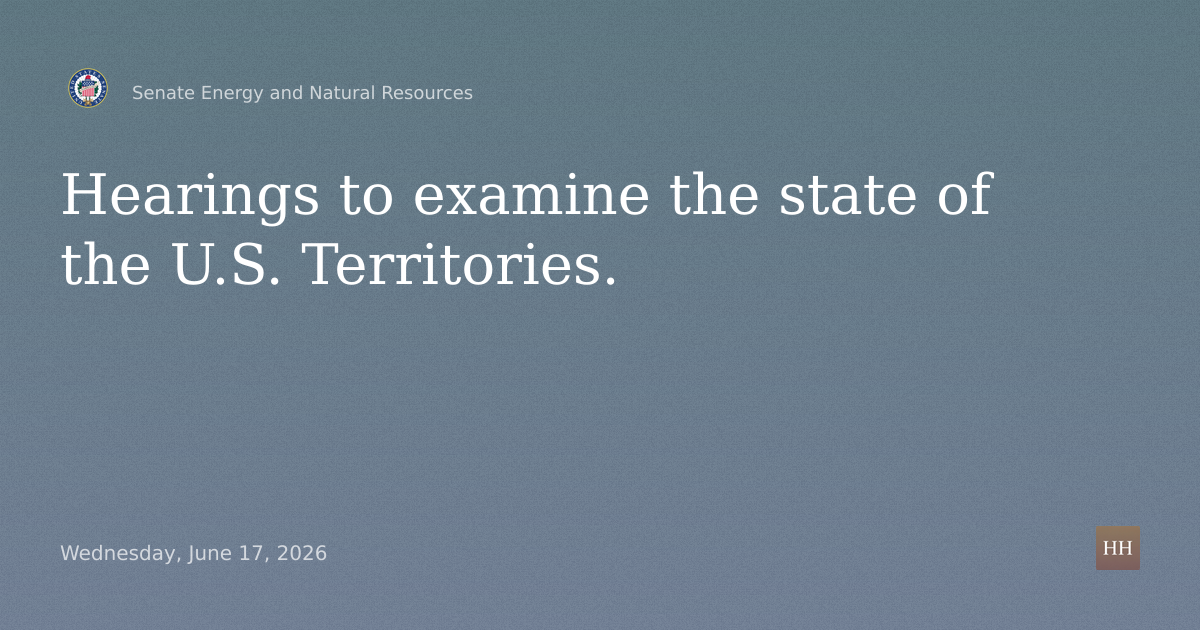 Hearings to examine the state of the U.S. Territories.