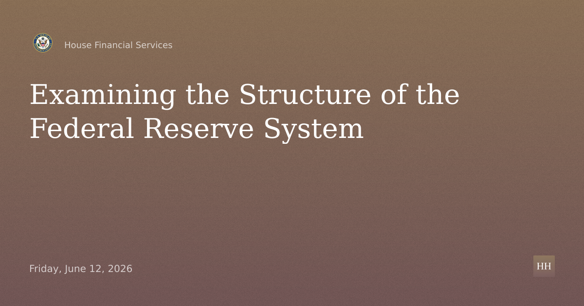 Examining the Structure of the Federal Reserve System
