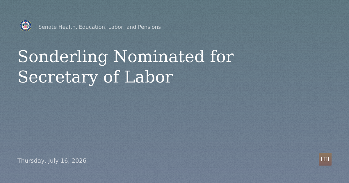 Hearings to examine the nomination of Keith Sonderling, of Florida, to be Secretary of Labor.