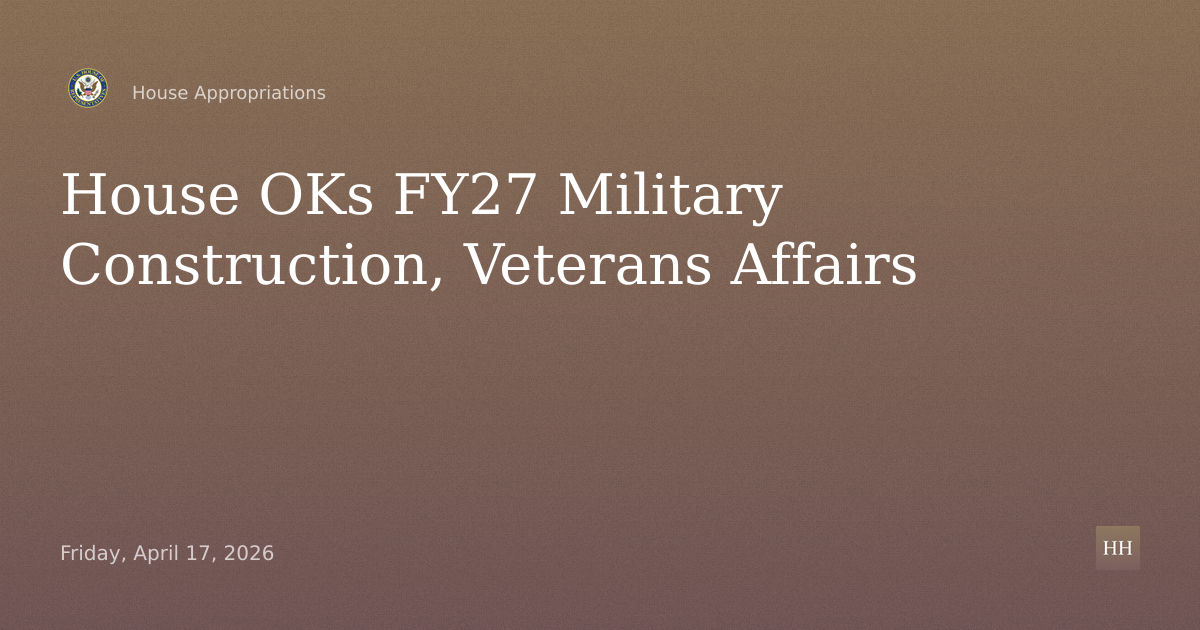 Fiscal Year 2027 Military Construction, Veterans Affairs, and Related Agencies