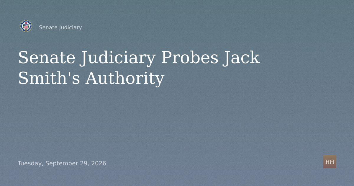 Oversight Hearings on Jack Smith's Authority, Republicans, Related Matters